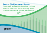 Framework for health information systems and core indicators for minotoring health situations and health system performance 2014